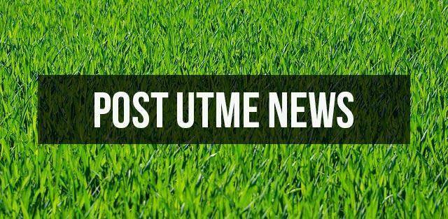 Post-UTME 2024: List of Institutions That…